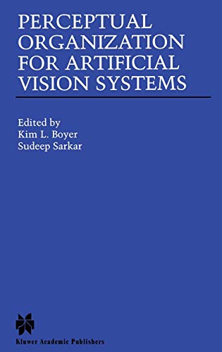 Perceptual Organization for Artificial Vision Systems (The Springer International Series in Engineering and Computer Science, 546) 2000th Edition