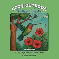 Cozy Outdoor: Feathered Friends B0F6292MK9 Book Cover