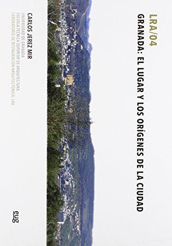 Portada de Granada: El Lugar y los Orígenes