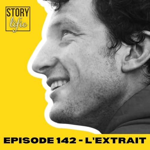 [EXTRAIT] 142. Ga&euml;l Meunier : l'aventure, c'est aussi apprendre &agrave; pivoter