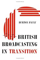 British Broadcasting in Transition 0816602409 Book Cover