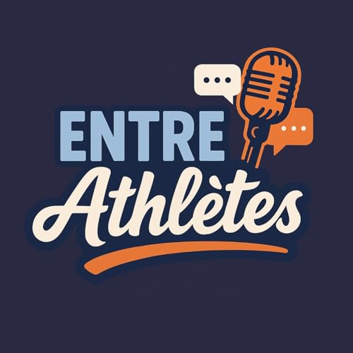 Couverture de Entre Athlètes Podcast - Sport