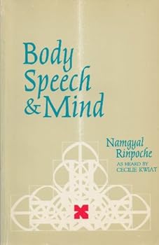 Paperback Body, Speech & Mind: Namgyal Rinpoche as Heard By Cecilie Kwiat Book