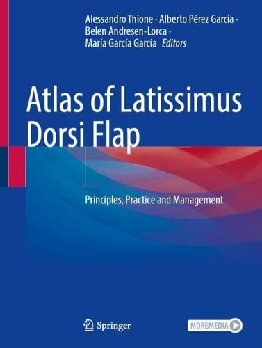 Atlas of Latissimus Dorsi Flap: Principles, Practice and Management