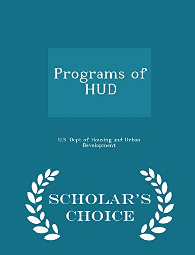 Programs of HUD - Scholar's Choice Edition 1297053974 Book Cover