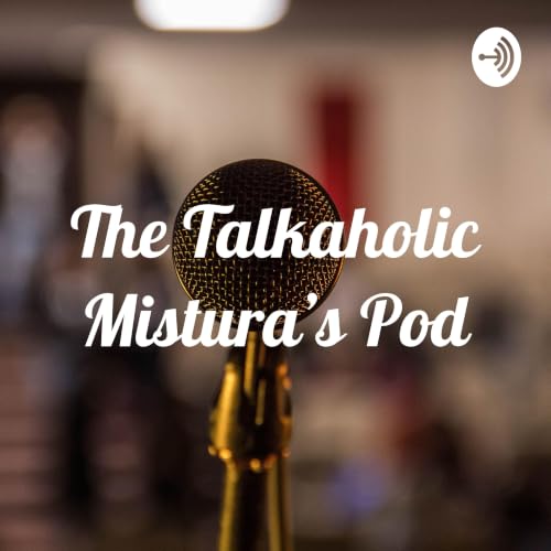 The Talkaholic Mistura's Pod copertina
