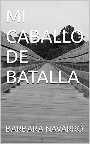 MI CABALLO DE BATALLA