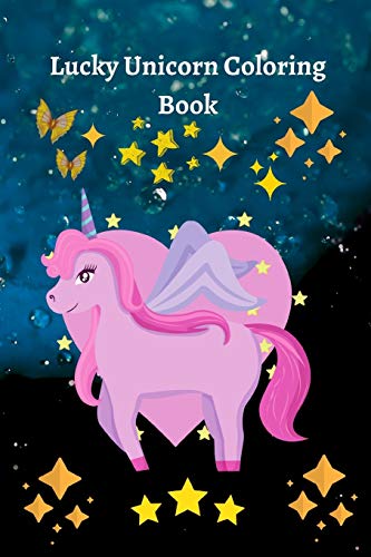 Lucky Unicorn Coloring Book: Coloring Book for Elementary/Primary Children