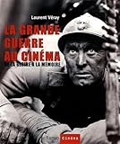  La grande guerre au cinéma: De la gloire à la mémoire