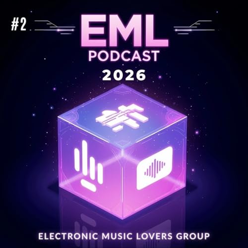 Episode 2: Electronic Music Lovers Podcast - Feb 2026