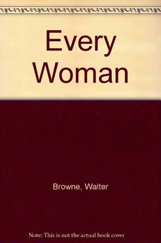 Every Woman - Her Pilgrimage in Quest of Love B000LTL1MG Book Cover