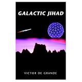  Galactic Jihad (Galaxy Book 2) (English Edition)