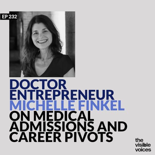 Dr. Michelle Finkel on Medical Admissions, Career Pivots, and Why Physicians Make Great Entrepreneurs
