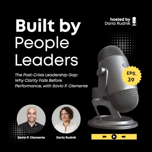 #39 The Post-Crisis Leadership Gap with Savio P. Clemente