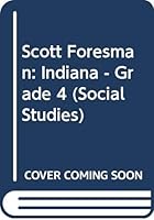 Scott Foresman: Indiana - Grade 4 0328019011 Book Cover