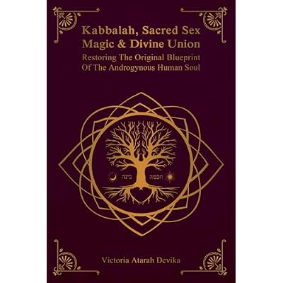 Kabbalah, Sacred Sex Magic & Divine Union