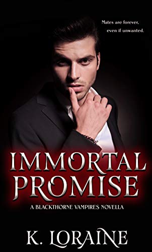 Immortal Promise: A STANDALONE Vampire Romance (The Blackthorne Vampires) (English Edition)