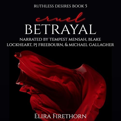 Cruel Betrayal by Elira Firethorn episode artwork