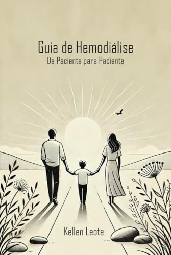 Guia de Hemodiálise: De Paciente para Paciente