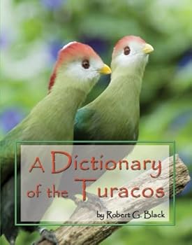 Paperback A Dictionary of the Turacos Book