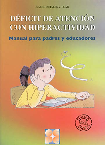 Déficit de Atención con Hiperactividad. Manual para padres y educadores: Manual para padres y educ Déficit de Atención con Hiperactividad. Manual para padres y educadores: Manual para padres y educ
