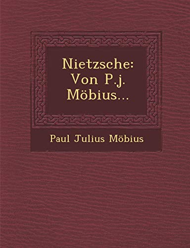 Nietzsche: Von P.J. Mobius... (English and German Edition)