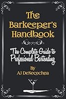 The Barkeeper's Handbook 1689041714 Book Cover