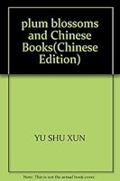 plum blossoms and Chinese Books(Chinese Edition) 7532348040 Book Cover