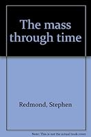The mass through time B0007EFH5C Book Cover