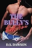 The Bully’s First Time (Straight to Gay for You MM Erotica)