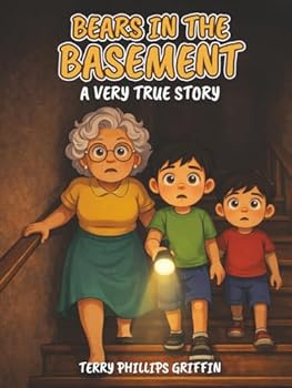 Bears In The Basement: A Very True Story