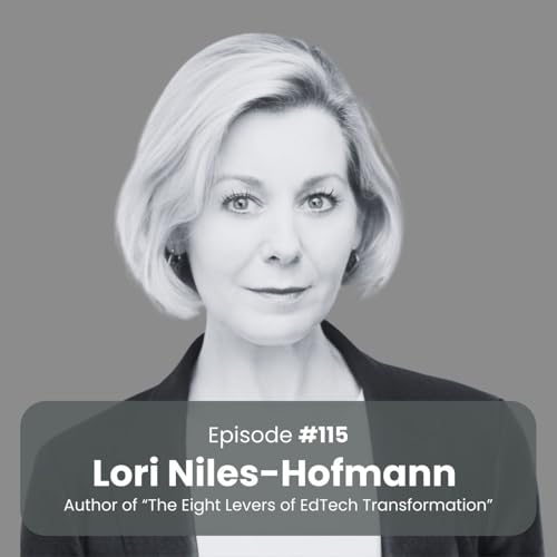 Eight Levers for the Future: Lori Niles-Hoffman on Reimagining EdTech Transformation