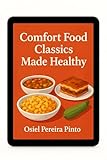 Comfort Food Classics Made Healthy (English Edition)