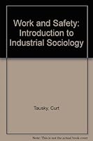 Work and Society: An Introduction to Industrial Sociology 0875812929 Book Cover