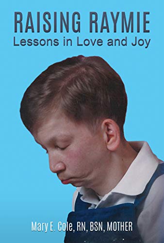 RAISING RAYMIE: Lessons in Love and Joy (English Edition)