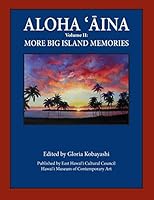 Aloha Aina Vol II: More Big Island Memories 1503237532 Book Cover