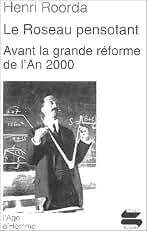 Le roseau pensotant suivi de Avant la grande réforme de l'An 2000