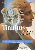 Tinnitus - ein Leben ohne Stille? 3924865310 Book Cover