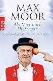 Als Max noch Dietr war: Geschichten aus der neutralen Zone