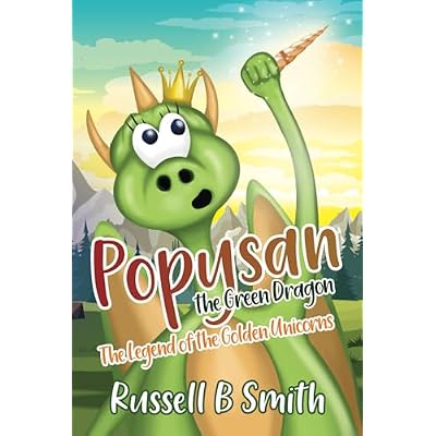 Popysan the Green Dragon and the legend of the Golden Unicorns