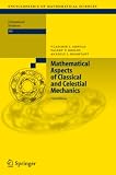 Mathematical Aspects of Classical and Celestial Mechanics (Encyclopaedia of Mathematical Sciences, Band 3)