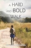 A Hard and Bold Walk