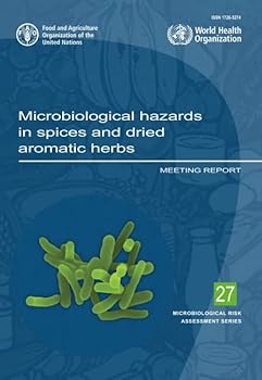 Paperback Microbiological Hazards in Spices and Dried Aromatic Herbs: Meeting Report Book