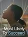 Most Likely to Succeed