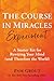 A Course in Miracles for Badassess: A Starter Kit for Rewiring the World