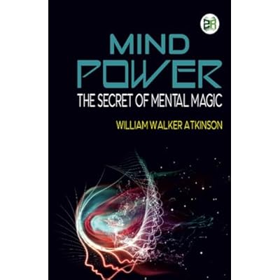 Mind Power: The Secret of Mental Magic
