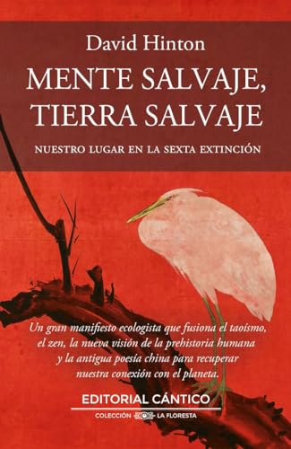 Mente salvaje, tierra salvaje: Nuestro lugar en la sexta extinción