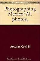Photographing Mexico: All photos, B0007EKQE4 Book Cover