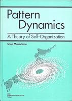 Pattern dynamics: A theory of self-organization 4906464122 Book Cover