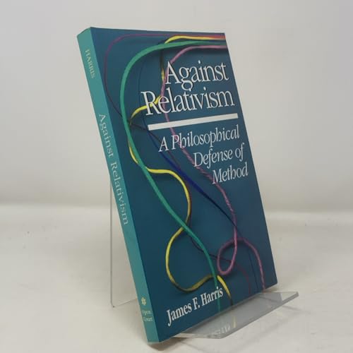Against Relativism: A Philosophical Defense of Method